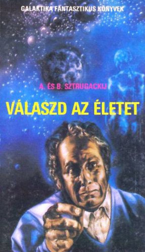 V�laszd az �letet