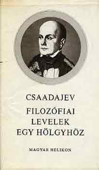 Csaadajev - Filozfiai levelek egy hlgyhz