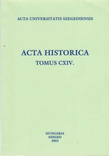 Dr. Marjanucz Lszl - Acta historica (tomus CXIV.)