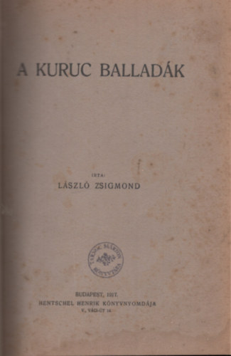 Lszl Zsigmond - A Kuruc balladk