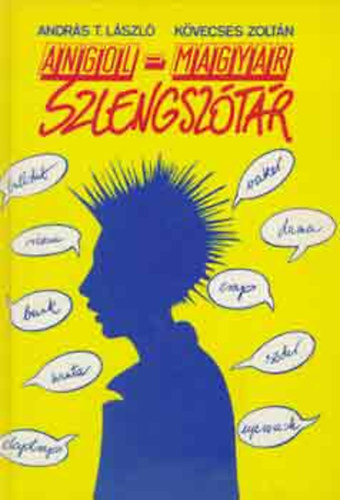 Angol-Magyar  Szlengsz�t�r - English-Hungarian Dictionary of Slang