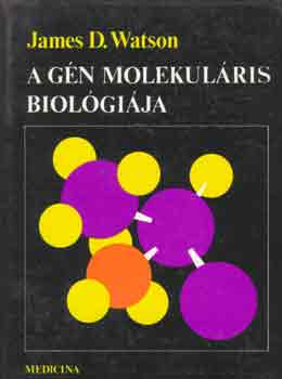 James D. Watson - A gn molekulris biolgija