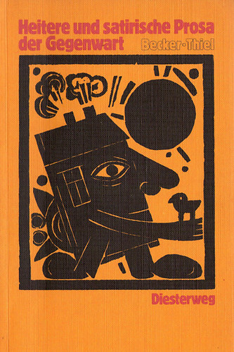 Becker; Thiel - Heitere und satirische Prosa der Gegenwart