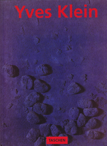 Yves Klein 1928-1962: International kleine blue