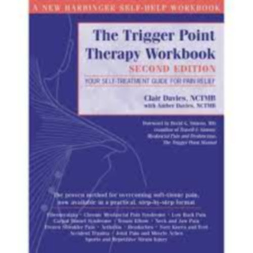 Clair Davies - The Trigger Point Therapy Workbook: Your Self-Treatment Guide for Pain Relief
