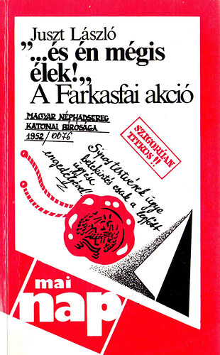 "...s n mgis lek!" (A Farkasfai akci)