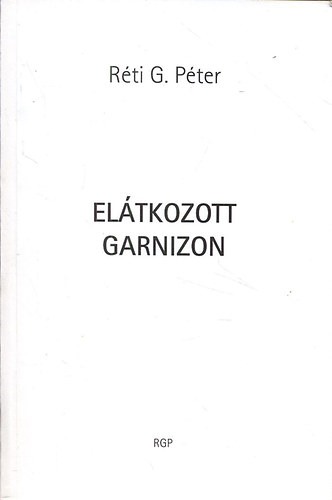 Eltkozott Garnizon