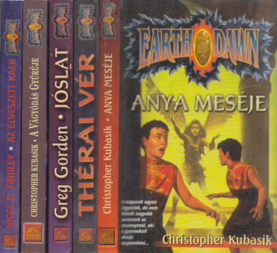 5 db ktet az Earth Dawn sorozatbl: Anya mesje + Thrai vr + Jslat + A Vgyds Gyrje + Az elveszett kaer
