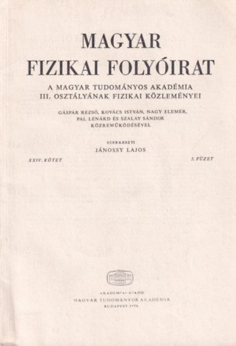Magyar Fizikai Folyirat - A Magyar Tudomnyos Akadmia III. osztlynak fizikai kzlemnyei - XXIV. ktet 5. fzet