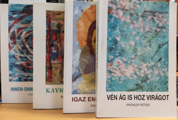 4 db Prokop Pter: Innen-onnan tallomra + Kavicsdobl + Igaz ember mdra + Vn g is hoz virgot