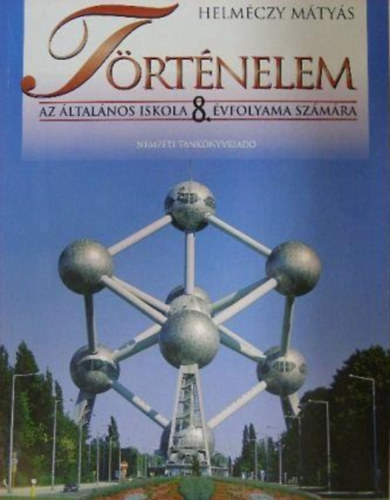 Trtnelem az ltalnos iskola 8. vfolyama szmra