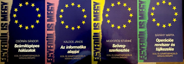 4db k�nyv: Sz�m�t�g�pes h�l�zatok + Az informatika alapjai + Sz�vegszerkeszt�s + Oper�ci�s rendszer �s f�jlkezel�s (ECDL �s sz�m�t�g�p-kezel�i vizsgafelk�sz�t�)