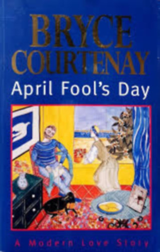 Bryce Courtenay - April Fool's Day
