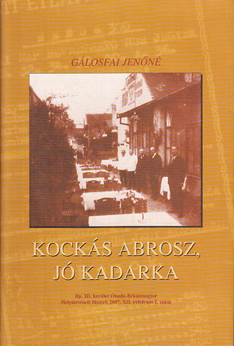 Kocks abrosz, j kadarka (Bp. III. kerlet buda-Bksmegyer, Helytrtneti fzetek)
