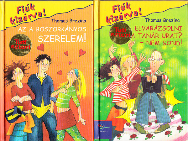 2 db. ktet a Fik Kizrva! sorozatbl (Az a boszorknyos szerelem + Elvarzsolni a tanr urat?- Nem gond!)