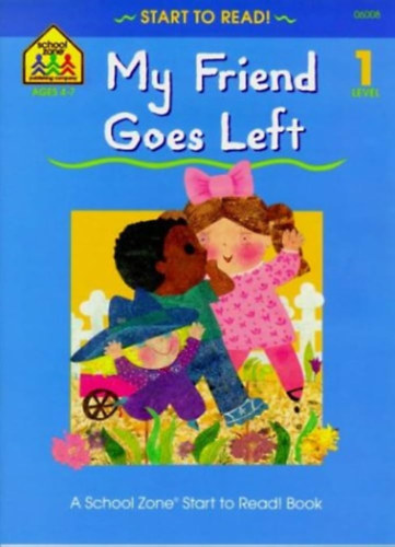 My Friend Goes Left (Start to Read! - Level 1)