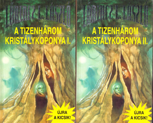 A tizenh�rom krist�lykoponya I-II.