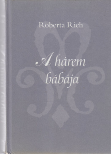Roberta Rich - A hárem bábája