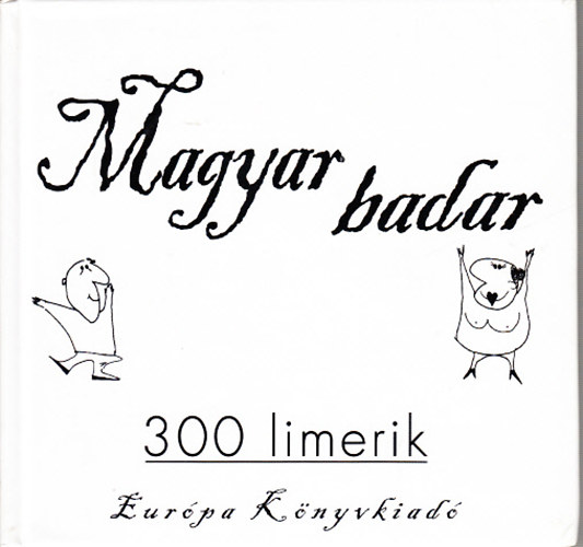 Magyar badar (300 limerik)