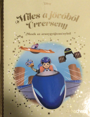 Miles a jvbl, rverseny - Mesk az aranygyjtemnybl