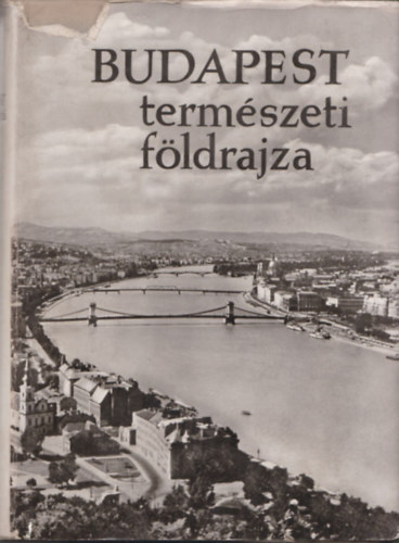 Budapest termszeti fldrajza (kivehet mellkletekkel)