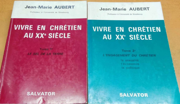 Jean-Marie Aubert - 2 db Vivre en Chrtien au XXe Sicle: 1.: Le Sel de la Terre + 2.: L'engagement du Chrtien (Salvator)