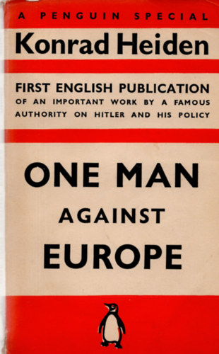 Konrad Heiden - One Man Against Europe