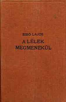 Bib Lajos - A llek megmenekl