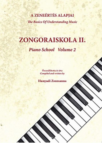 Hunyadi Zsuzsanna - A zene�rt�s alapjai - Zongoraiskola II.