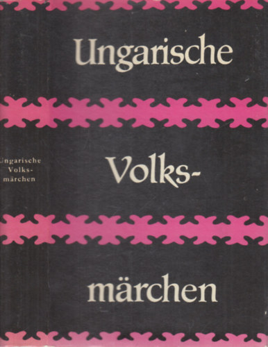 Ortutay Gyula Prof. Dr. - Ungarische Volksmarchen