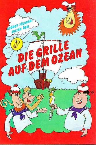 F�ldv�ri-�szi - Die Grille auf dem Ozean
