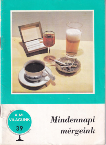 Mindennapi m�rgeink - A mi vil�gunk 39.