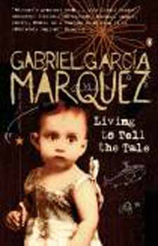 Gabriel Garc�a M�rquez - Living To Tell The Tale