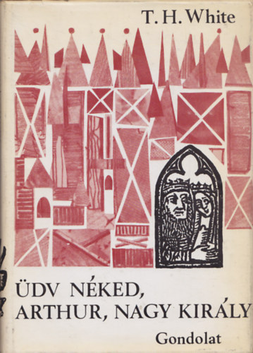 �dv n�ked Arthur, nagy kir�ly