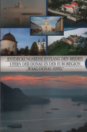Entdeckungsreise entlang den beiden ufern der Donau in der Euroregion