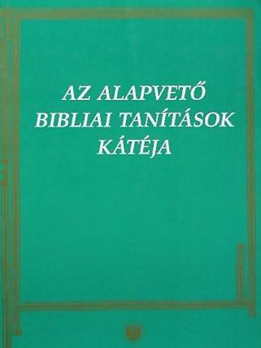Vank Zsuzsa szerk. - Az alapvet bibliai tantsok ktja
