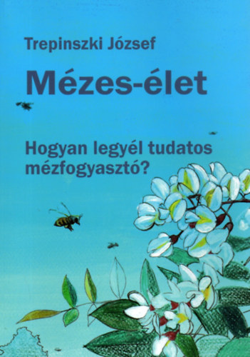 M�zes-�let - Hogyan legy�l tudatos m�zfogyaszt�?