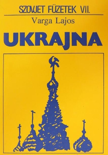 Ukrajna (Szovjet fzetek VII.)