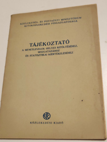 T�j�koztat� a menetlevelek helyes kit�lt�s�hez,mozgat�s�hoz,�s statisztikai ki�rt�kel�s�hez