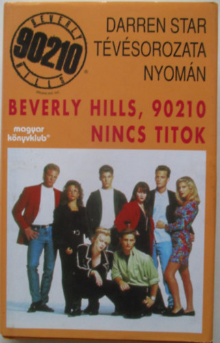 Beverly Hills, 90210 Nincs titok