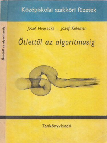J.-Kelemen, J. Hvorecky - �tlett�l az algoritmusig