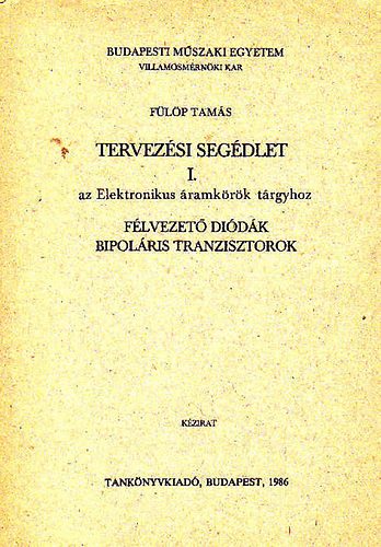 Tervezsi segdlet I. - az elektronikus ramkrk trgyhoz