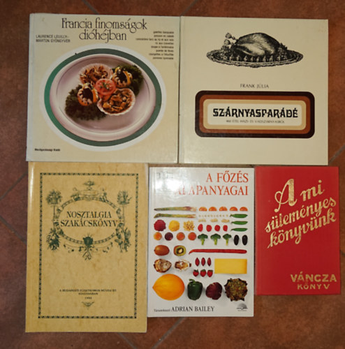 5 k�nyv a klasszikus garsztron�mi�r�l: A f�z�s alapanyagai, Nosztalgia szak�csk�nyv, Sz�rnyaspar�d�, Francia finoms�gok di�h�jban, A mi s�tem�nyesk�nyv�nk
