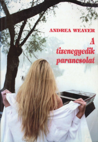 Andrea Weaver - A tizenegyedik parancsolat (Weaver)