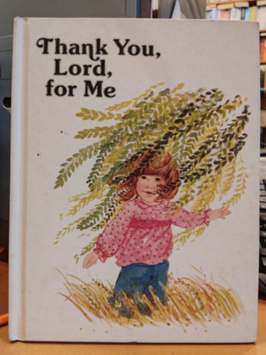 Thank You, Lord, for Me (The Child's World)