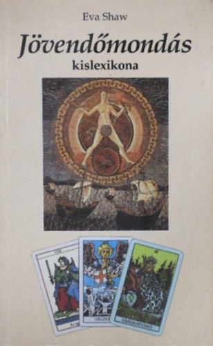 Jvendmonds kislexikona  - (Jslsok az asztrolgitl a zoomanciig)