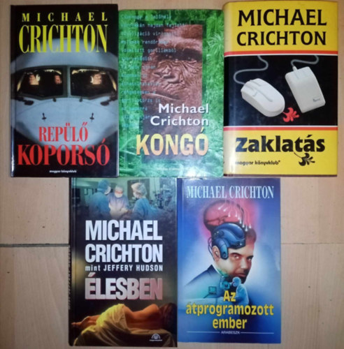 (5db) Michael Crichton knyvcsomag: Repl kopors / Kong / Zaklats / lesben / Az tprogramozott ember