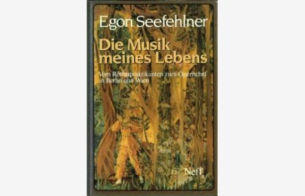 Egon Seefehlner - Die Musik meines Lebens