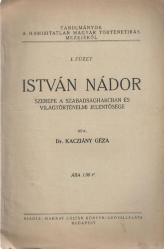 Istvn ndor szerepe a szabadsgharcban s vilgtrtnelmi jelentsge