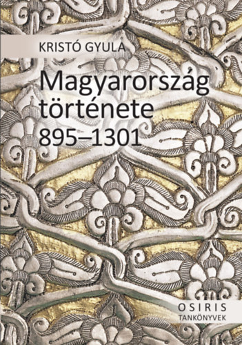 Magyarorsz�g t�rt�nete 895-1301